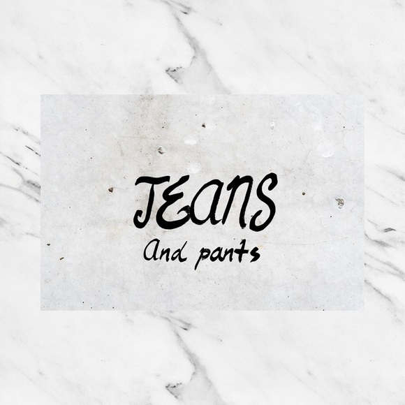 Jeans and pants
